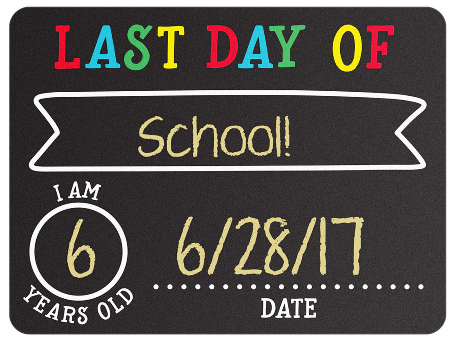 First & Last Day of School Chalkboard